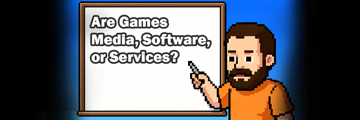 Are Games Media, Software, or Services? - Center for Media and Policy Research
